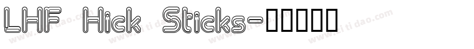 LHF Hick Sticks字体转换